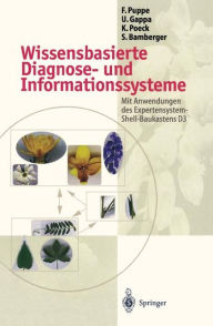 Title: Wissensbasierte Diagnose- und Informationssysteme: Mit Anwendungen des Expertensystem-Shell-Baukastens D3, Author: Frank Puppe