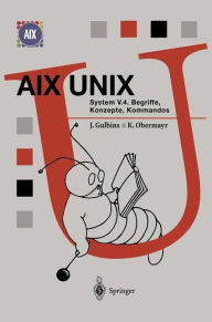 Title: AIX UNIX System V.4: Begriffe, Konzepte, Kommandos, Author: Jïrgen Gulbins