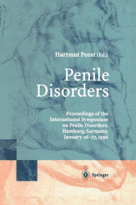 Title: Penile Disorders: International Symposium on Penile Disorders, Hamburg, Germany, January 26-27, 1996 / Edition 1, Author: Hartmut Porst