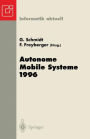 Autonome Mobile Systeme 1996: 12. Fachgesprï¿½ch Mï¿½nchen, 14.-15. Oktober 1996