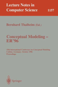 Title: Conceptual Modeling - ER '96: 15th International Conference on Conceptual Modeling, Cottbus, Germany, October 7 - 10, 1996. Proceedings. / Edition 1, Author: Bernhard Thalheim
