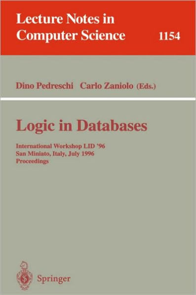 Logic in Databases: International Workshop LID '96, San Miniato, Italy, July 1 - 2, 1996. Proceedings / Edition 1