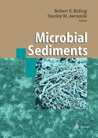 Title: Microbial Sediments / Edition 1, Author: Robert E. Riding
