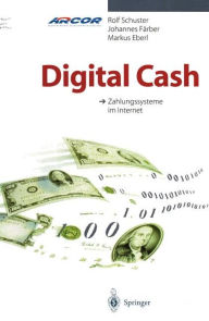Title: Digital Cash: Zahlungssysteme im Internet, Author: Rolf Schuster