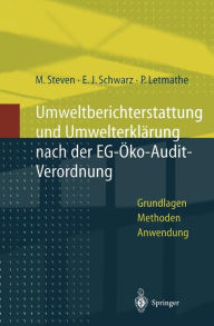 Title: Umweltberichterstattung und Umwelterklï¿½rung nach der EG-ï¿½koaudit-Verordnung: Grundlagen, Methoden und Anwendungen, Author: Marion Steven