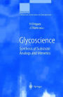 Glycoscience: Synthesis of Substrate Analogs and Mimetics / Edition 1