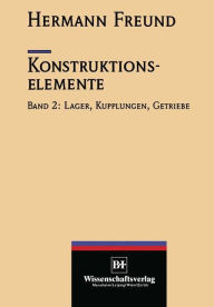 Title: Konstruktionselemente: Lager, Kupplungen, Getriebe, Author: Hermann Freund