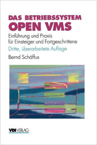 Title: Das Betriebssystem Open VMS: Einfï¿½hrung und Praxis fï¿½r Einsteiger und Fortgeschrittene, Author: Bernd Schïffus
