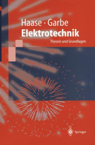 Title: Elektrotechnik: Theorie und Grundlagen / Edition 1, Author: Helmut Haase