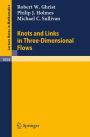 Knots and Links in Three-Dimensional Flows / Edition 1