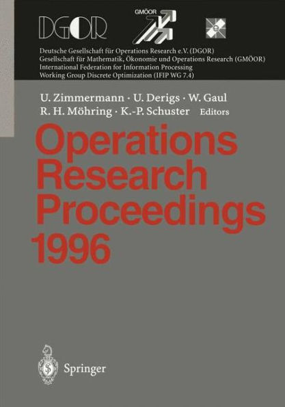 Operations Research Proceedings 1996: Selected Papers of the Symposium on Operations Research (SOR 96), Braunschweig, September 3 - 6, 1996