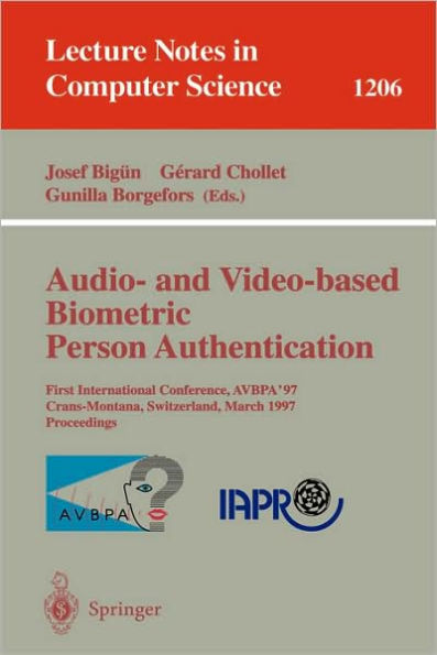 Audio- and Video-based Biometric Person Authentication: First International Conference, AVBPA '97, Crans-Montana, Switzerland, March 12 - 14, 1997, Proceedings