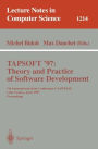 TAPSOFT'97: Theory and Practice of Software Development: 7th International Joint Conference CAAP/FASE, Lille, France, April 14-18, 1997, Proceedings