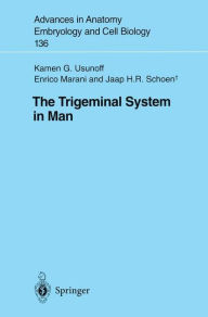 Title: The Trigeminal System in Man / Edition 1, Author: Kamen G. Usunoff