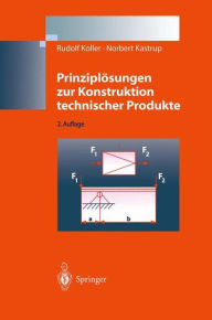 Title: Prinziplösungen zur Konstruktion technischer Produkte / Edition 2, Author: Rudolf Koller