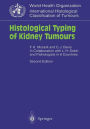 Histological Typing of Kidney Tumours: In Collaboration with L. H. Sobin and Pathologists in 6 Countries / Edition 2