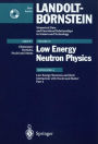 Low Energy Neutrons and their Interaction with Nuclei and Matter 2 / Edition 1
