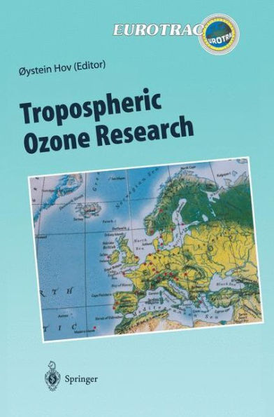 Tropospheric Ozone Research: Tropospheric Ozone in the Regional and Sub-regional Context / Edition 1