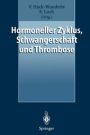 Hormoneller Zyklus, Schwangerschaft und Thrombose: Risiken und Behandlungskonzepte
