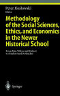 Methodology of the Social Sciences, Ethics, and Economics in the Newer Historical School: From Max Weber and Rickert to Sombart and Rothacker