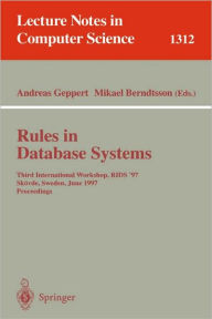 Title: Rules in Database Systems: Third International Workshop, RIDS '97, Skï¿½vde, Sweden, June 26-28, 1997 Proceedings / Edition 1, Author: Andreas Geppert