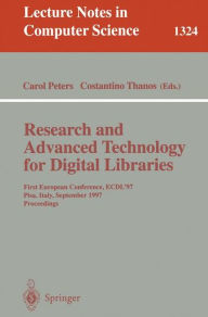 Title: Research and Advanced Technology for Digital Libraries: First European Conference, ECDL '97 Pisa, Italy, September 1-3, 1997 Proceedings, Author: Costantino Thanos