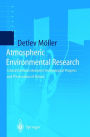 Atmospheric Environmental Research: Critical Decisions Between Technological Progress and Preservation of Nature