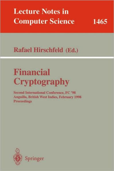 Financial Cryptography: First International Conference, FC '97, Anguilla, British West Indies, February 24-28, 1997. Proceedings / Edition 1