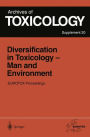 Diversification in Toxicology - Man and Environment: Proceedings of the 1997 EUROTEX Meeting Held in Arhus, Denmark, June 25-28, 1997