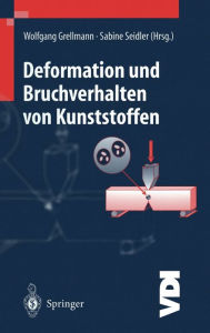 Title: Deformation Und Bruchverhalten Von Kunststoffen, Author: Wolfgang Grellmann