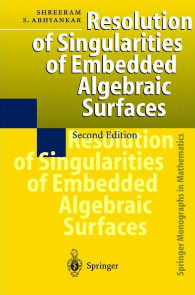 Resolution of Singularities of Embedded Algebraic Surfaces / Edition 2