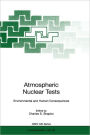 Atmospheric Nuclear Tests: Environmental and Human Consequences