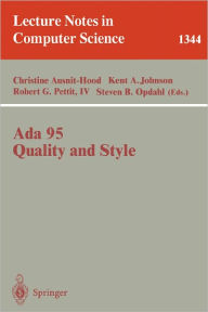 Title: Ada 95, Quality and Style: Guidelines for Professional Programmers / Edition 1, Author: Christine Ausnit-Hood