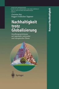 Title: Nachhaltigkeit trotz Globalisierung: Handlungsspielrï¿½ume auf regionaler, nationaler und europï¿½ischer Ebene, Author: Christian Hey