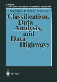 Title: Classification, Data Analysis, and Data Highways: Proceedings of the 21st Annual Conference of the Gesellschaft fï¿½r Klassifikation e.V., University of Potsdam, March 12-14, 1997, Author: Ingo Balderjahn