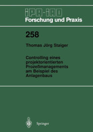 Title: Controlling eines projektorientierten Prozeï¿½managements am Beispiel des Anlagenbaus, Author: Thomas Jïrg Staiger