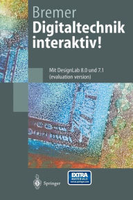 Title: Digitaltechnik interaktiv!: Mit DesignLab 8.0 und 7.1 (evaluation version), Author: Hans-Georg Bremer