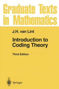 Title: Introduction to Coding Theory / Edition 3, Author: J.H. van Lint