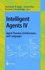 Intelligent Agents IV: Agent Theories, Architectures, and Languages: 4th International Workshop, ATAL'97, Providence, Rhode Island, USA, July 24-26, 1997, Proceedings