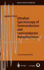 Ultrafast Spectroscopy of Semiconductors and Semiconductor Nanostructures / Edition 2