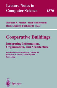 Title: Cooperative Buildings: Integrating Information, Organization, and Architecture, Author: Norbert Streitz