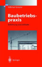 Baubetriebspraxis: Leitfaden Fur Die Bauausfuhrung
