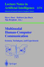 Multimodal Human-Computer Communication: Systems, Techniques, and Experiments / Edition 1