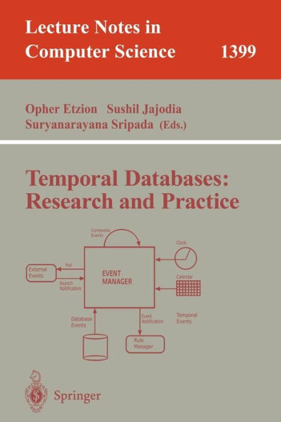 Temporal Databases: Research and Practice / Edition 1