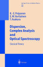 Dispersion, Complex Analysis and Optical Spectroscopy: Classical Theory / Edition 1