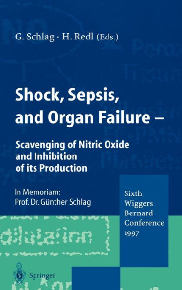 Shock, Sepsis, and Organ Failure: Scavenging of Nitric Oxide and Inhibition of its Production / Edition 1