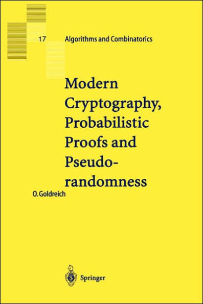 Modern Cryptography, Probabilistic Proofs and Pseudorandomness / Edition 1