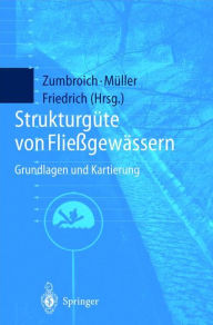 Title: Strukturgï¿½te von Flieï¿½gewï¿½ssern: Grundlagen und Kartierung / Edition 1, Author: Thomas Zumbroich