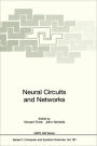 Neural Circuits and Networks: Proceedings of the NATO advanced Study Institute on Neuronal Circuits and Networks, held at the Ettore Majorana Center, Erice, Italy, June 15-27 1997