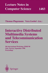 Title: Interactive Distributed Multimedia Systems and Telecommunication Services: 5th International Workshop, IDMS'98, Oslo, Norway, September 8-11, 1998, Proceedings / Edition 1, Author: Thomas Plagemann